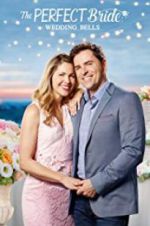 Watch The Perfect Bride: Wedding Bells Watch123movies