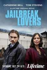Watch Jailbreak Lovers Watch123movies