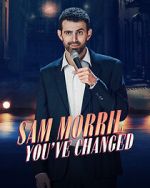 Watch Sam Morril: You've Changed (TV Special 2024) Watch123movies