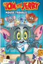 Watch Tom And Jerry Mouse Trouble Watch123movies