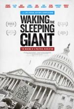 Watch Waking the Sleeping Giant: The Making of a Political Revolution Watch123movies