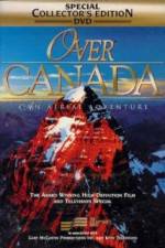 Watch Over Canada An Aerial Adventure Watch123movies