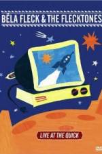 Watch Bela Fleck and the Flecktones - Live at the Quick Watch123movies