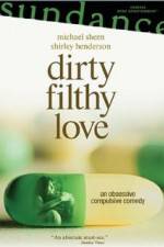 Watch Dirty Filthy Love Watch123movies