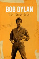 Watch Bob Dylan: Busy Being Born Watch123movies