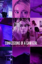 Watch Confessions of a Cam Girl Watch123movies