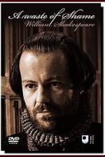 Watch A Waste of Shame The Mystery of Shakespeare and His Sonnets Watch123movies