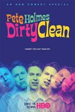 Watch Pete Holmes: Dirty Clean Watch123movies