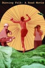 Watch Burning Folk A Road Movie Watch123movies