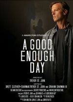 Watch A Good Enough Day Watch123movies
