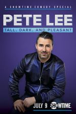 Watch Pete Lee: Tall, Dark and Pleasant Watch123movies