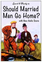 Watch Should Married Men Go Home? Watch123movies