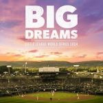 Watch Big Dreams: The Little League World Series 2024 Watch123movies