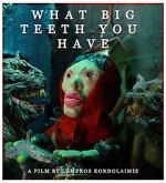 Watch What Big Teeth You Have (Short 2023) Watch123movies