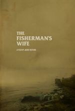 Watch The Fisherman\'s Wife (Short 2023) Watch123movies