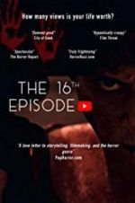 Watch The 16th Episode Watch123movies