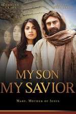 Watch My Son My Savior Watch123movies