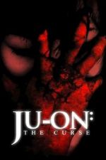 Watch Ju-on: The Curse Watch123movies