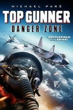 Watch Top Gunner: Danger Zone Watch123movies