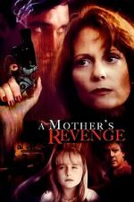 Watch A Mother\'s Revenge Watch123movies