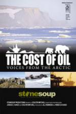Watch The Cost of Oil: Voices from the Arctic Watch123movies