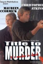Watch Title to Murder Watch123movies