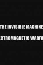 Watch The Invisible Machine: Electromagnetic Warfare Watch123movies