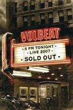 Watch Volbeat Live: Sold Out! Watch123movies