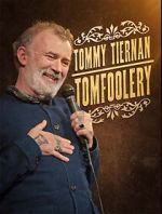 Watch Tommy Tiernan: Tomfoolery (TV Special 2024) Watch123movies
