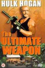 Watch The Ultimate Weapon Watch123movies