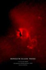 Watch Beneath Glass Trees Watch123movies