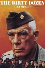 Watch The Dirty Dozen: Next Mission Watch123movies
