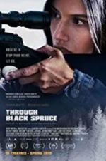Watch Through Black Spruce Watch123movies