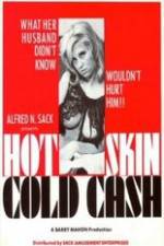 Watch Hot Skin Cold Cash Watch123movies