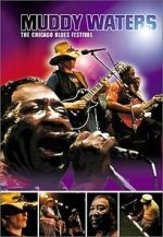 Watch Muddy Waters at Chicagofest Watch123movies