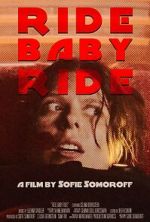Watch Ride Baby Ride (Short 2023) Watch123movies