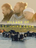 Watch Village of Swimming Cows Watch123movies