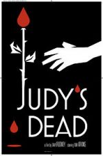 Watch Judy\'s Dead Watch123movies