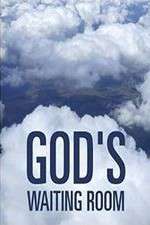 Watch God's Waiting Room Watch123movies