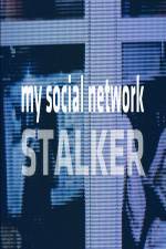 Watch My Social Network Stalker Watch123movies