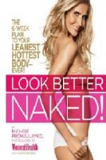 Watch Look Better Naked Watch123movies