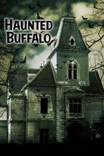 Watch Haunted Buffalo Watch123movies
