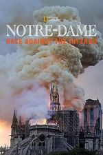 Watch Notre-Dame: Race Against the Inferno Watch123movies