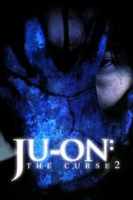 Watch Ju-on: The Curse 2 Watch123movies