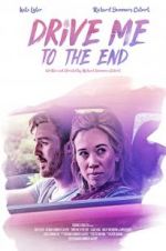Watch Drive Me to the End Watch123movies
