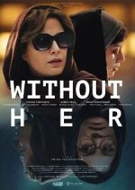 Watch Without Her Watch123movies