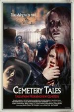 Watch Cemetery Tales: Tales from Morningview Cemetery Watch123movies