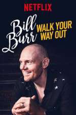 Watch Bill Burr: Walk Your Way Out Watch123movies