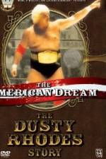 Watch The American Dream The Dusty Rhodes Story Watch123movies