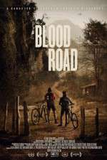Watch Blood Road Watch123movies